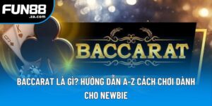 Baccarat Là Gì? Tất Tần Tật Những Thông Tin Tân Thủ Cần Biết 4 Baccarat Là Gì? Hướng Dẫn A-Z Cách Chơi Dành Cho Newbie