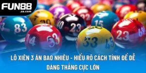 Lô Xiên 3 Ăn Bao Nhiêu - Hiểu Rõ Cách Tính Để Dễ Dàng Thắng Cực Lớn 1 Lô Xiên 3 Ăn Bao Nhiêu - Tỷ Lệ Thắng Và Cách Tính Chi Tiết