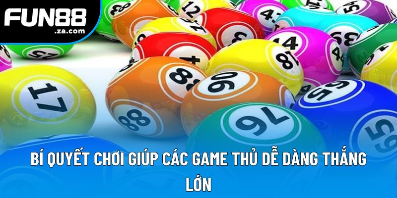 Bí quyết chơi giúp các game thủ dễ dàng thắng lớn Bí quyết chơi giúp các game thủ dễ dàng thắng lớn